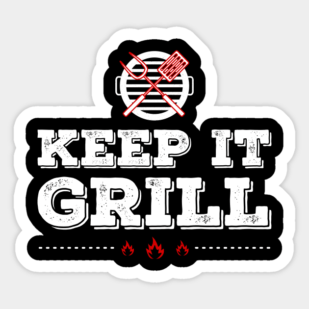 Keep It Grill Sticker by PunchiDesign